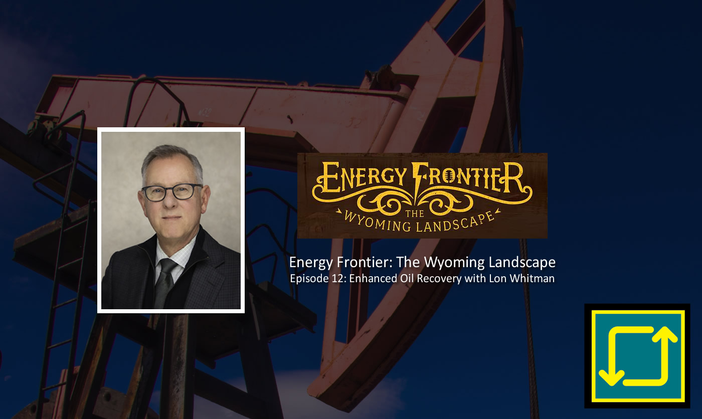 Director Lon Whitman Featured on Energy Frontier Podcast