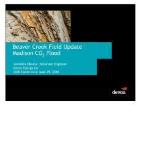 Beaver Creek Field Update Madison CO2 Flood