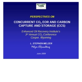 Concurrent CO2 EOR and Carbon Capture and Storage (CCS), (Third Annual CO2 Conference)