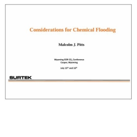 Considerations for Chemical Flooding, Wyoming EOR CO2 Conference