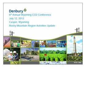 Denbury, 6th Annual Wyoming CO2 Conference Rocky Mountain Region Activities Update