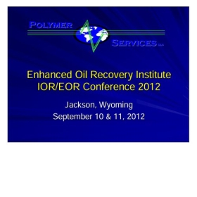 What's New in Polymer Technology (EORI IOR/EOR Conference 2012)