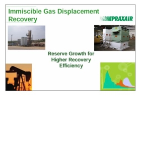 Immiscible Gas Displacement Recovery Reserve Growth for Higher Recovery Efficiency 2011