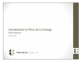 Introduction of Fleur de Lis Energy, EORI Conference