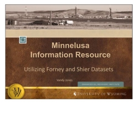 Minnelusa information resource, utilizing Forney and Shier datasets