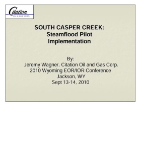 South Casper Creek: Steamflood Pilot Implementation