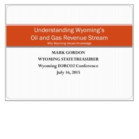 Understanding Wyoming's Oil and Gas Revenue Stream, Wyoming EORCO2 Conference