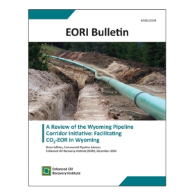 A Review of the Wyoming Pipeline Corridor Initiative: Facilitating CO2-EOR in Wyoming